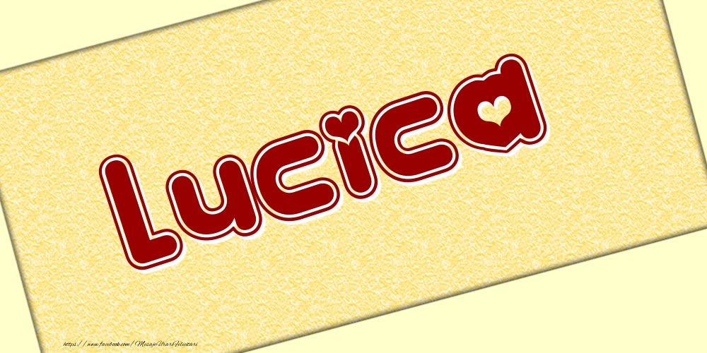 Felicitari cu numele tau - Poza cu numele Lucica - Scris cu inimioare