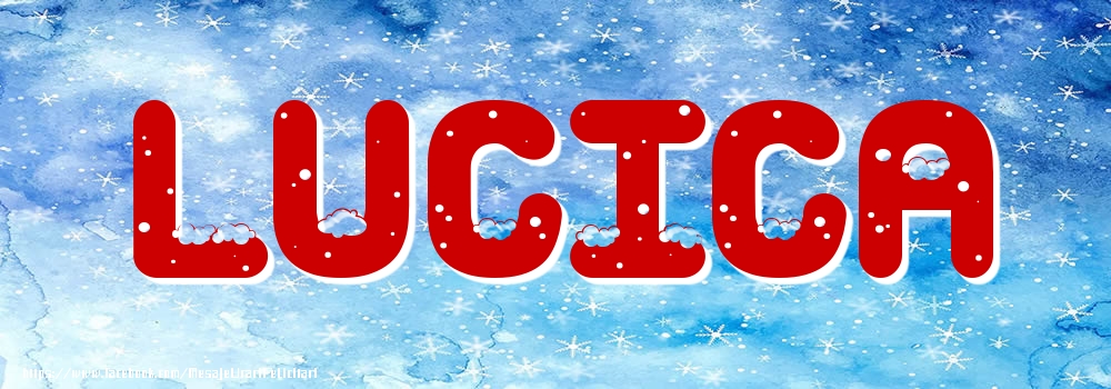Felicitari cu numele tau - Poza cu numele Lucica - Iarna