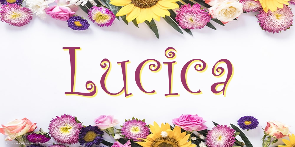 Felicitari cu numele tau -  Poza cu numele Lucica - Flori