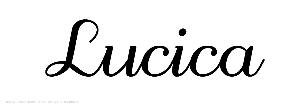 Felicitari cu numele tau - Imagine cu numele Lucica - Scris de mână