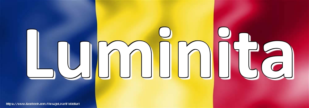Felicitari cu numele tau - Numele Luminita pe steagul României