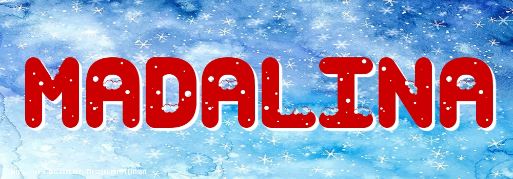 Felicitari cu numele tau - Poza cu numele Madalina - Iarna