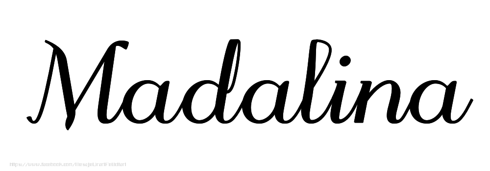 Felicitari cu numele tau - Imagine cu numele Madalina - Scris de mână