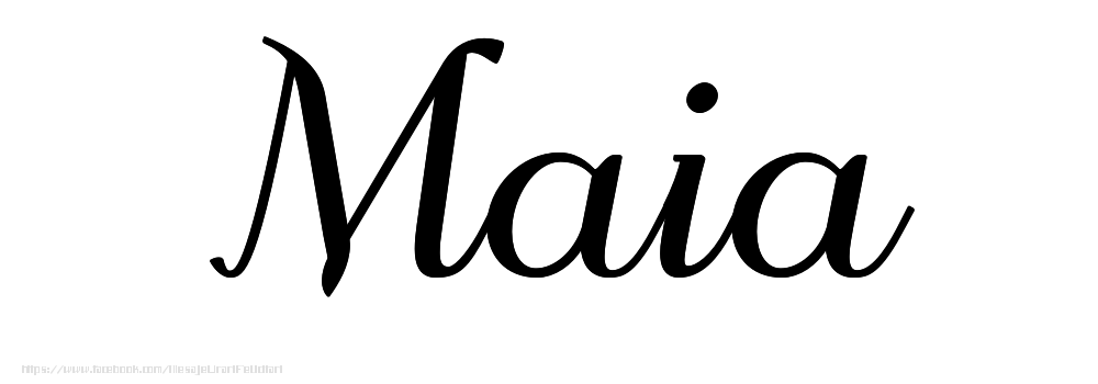 Felicitari cu numele tau - Imagine cu numele Maia - Scris de mână