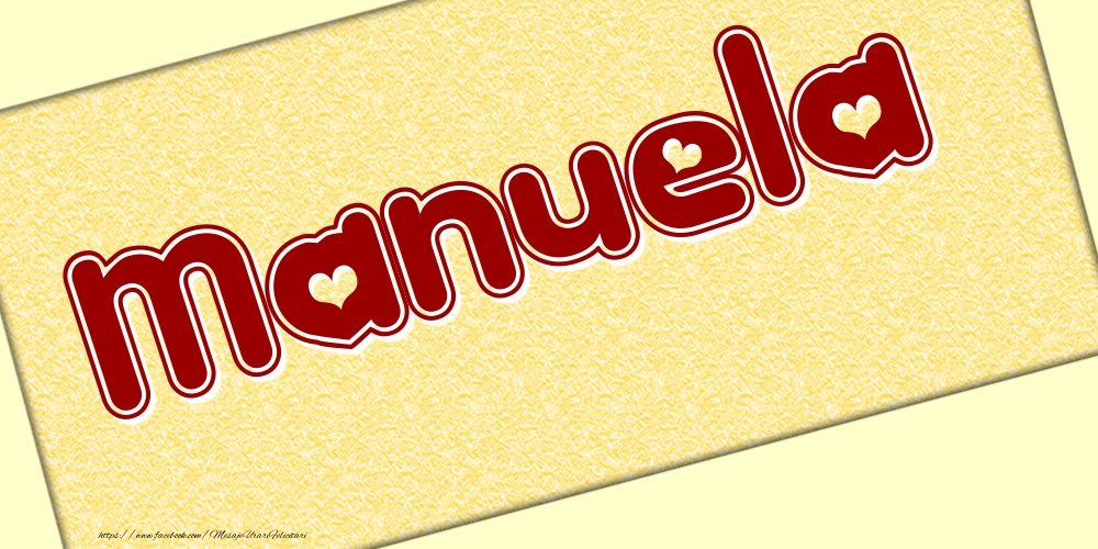 Felicitari cu numele tau - Poza cu numele Manuela - Scris cu inimioare