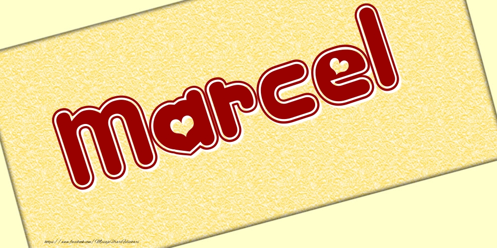 Felicitari cu numele tau - Poza cu numele Marcel - Scris cu inimioare