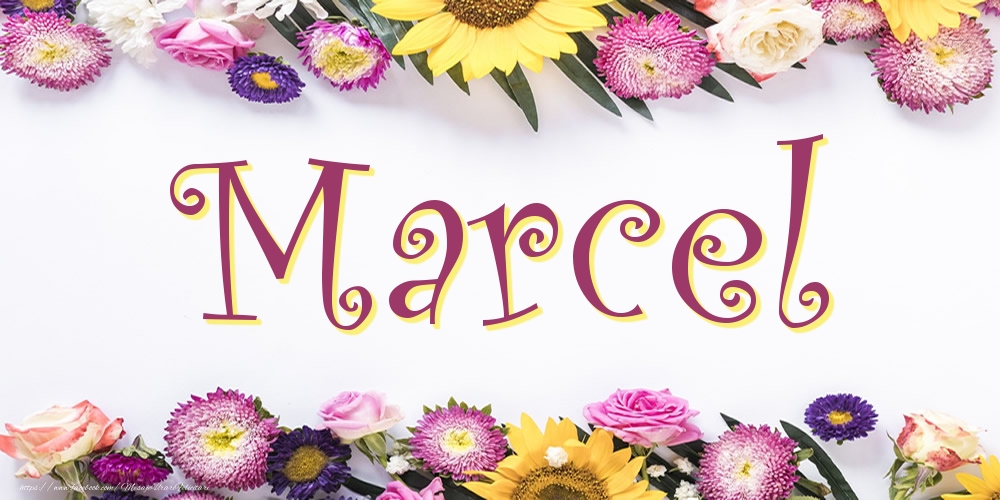 Felicitari cu numele tau - Poza cu numele Marcel - Flori