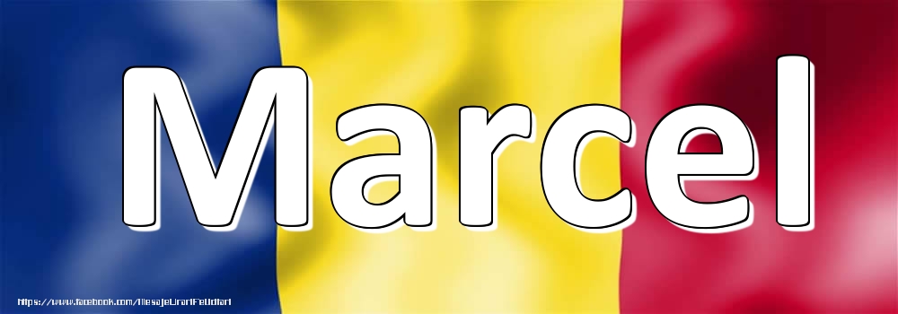 Felicitari cu numele tau - Numele Marcel pe steagul României