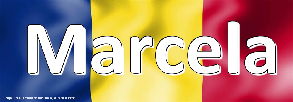Felicitari cu numele tau - Trandafiri | Numele Marcela pe steagul României