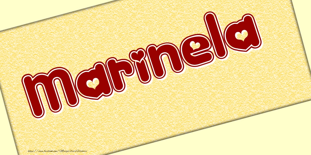 Felicitari cu numele tau - Poza cu numele Marinela - Scris cu inimioare