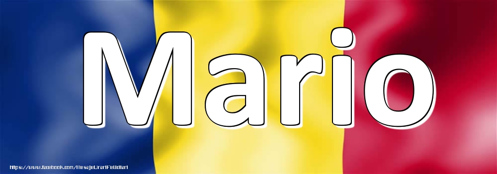 Felicitari cu numele tau - Numele Mario pe steagul României