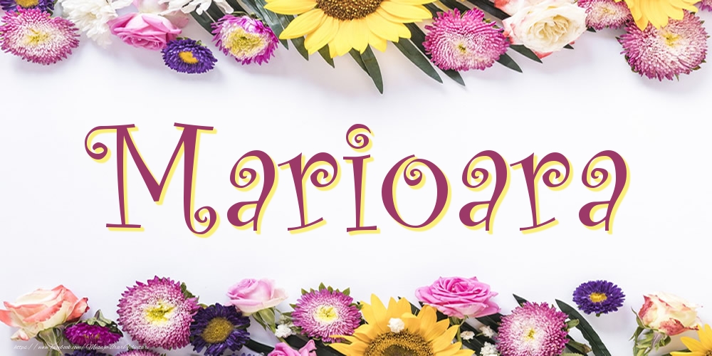 Felicitari cu numele tau - Poza cu numele Marioara - Flori