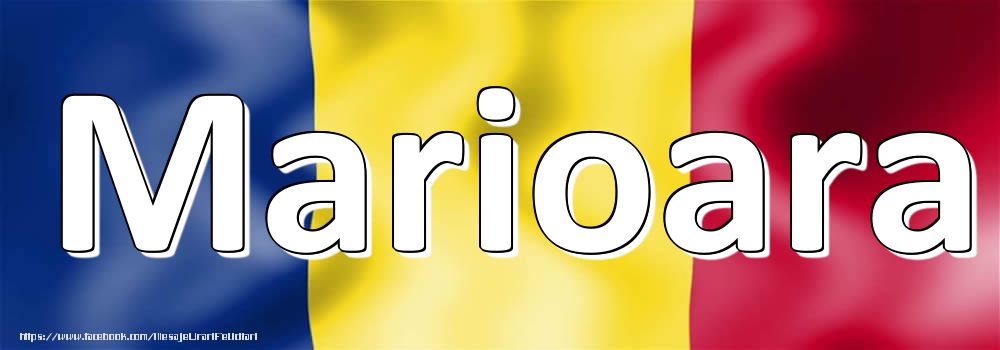 Felicitari cu numele tau - Numele Marioara pe steagul României