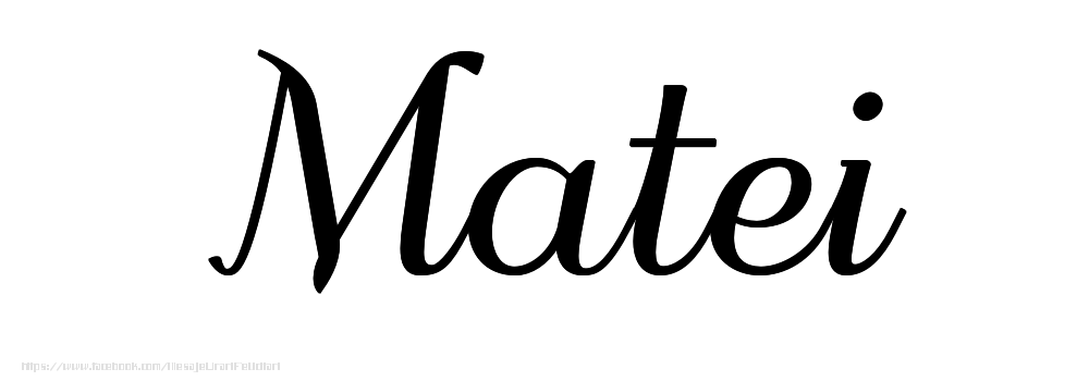Felicitari cu numele tau - Imagine cu numele Matei - Scris de mână