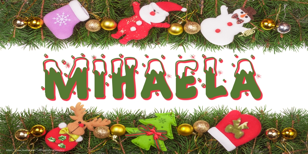 Felicitari cu numele tau - Poza cu numele Mihaela de Craciun