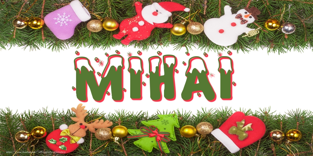 Felicitari cu numele tau - Poza cu numele Mihai de Craciun