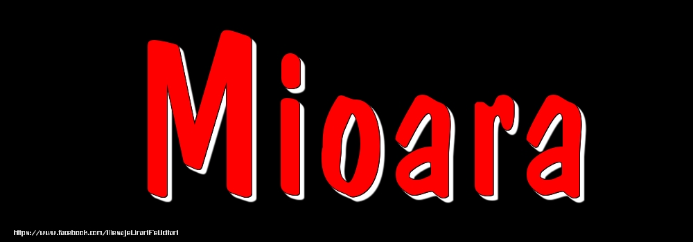 Felicitari cu numele tau - Imagine cu numele Mioara - Rosu pe fundal Negru