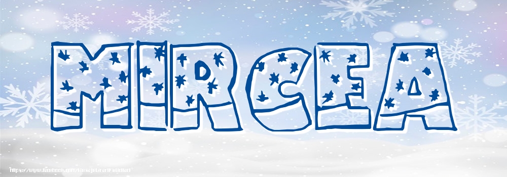 Felicitari cu numele tau - Imagine cu numele Mircea - Iarna