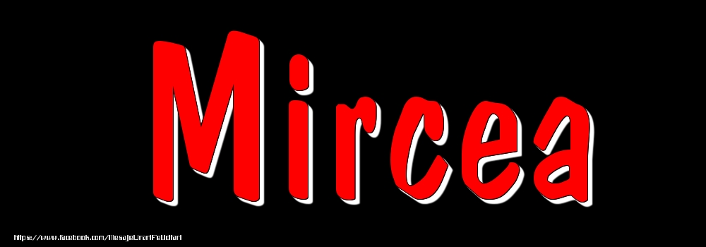 Felicitari cu numele tau - Imagine cu numele Mircea - Rosu pe fundal Negru