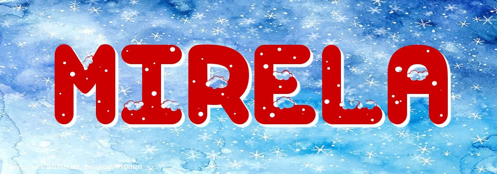 Felicitari cu numele tau - Poza cu numele Mirela - Iarna