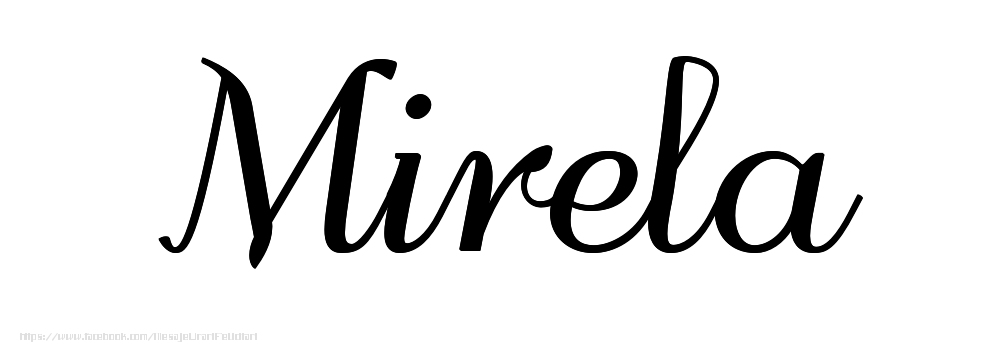 Felicitari cu numele tau - Imagine cu numele Mirela - Scris de mână