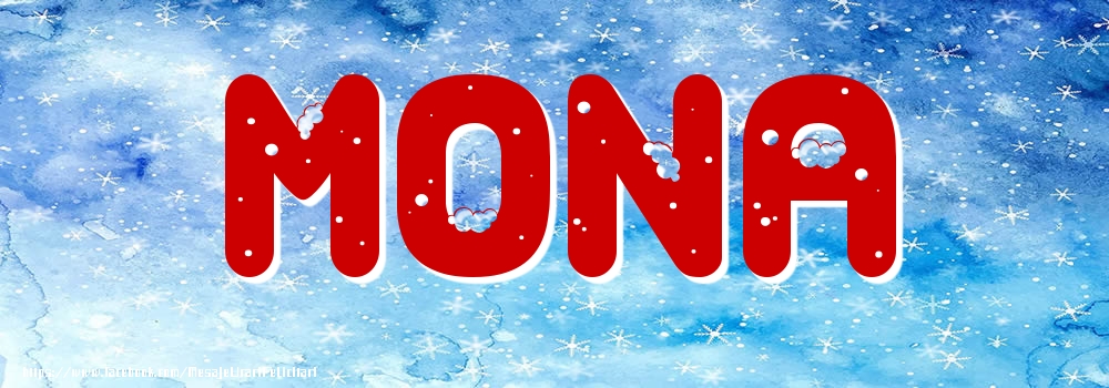 Felicitari cu numele tau - Poza cu numele Mona - Iarna