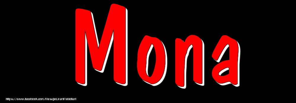 Felicitari cu numele tau - Imagine cu numele Mona - Rosu pe fundal Negru