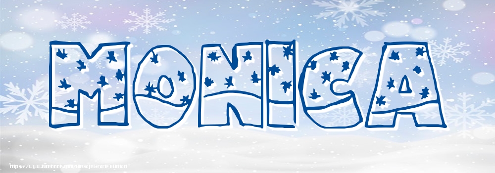 Felicitari cu numele tau - Imagine cu numele Monica - Iarna