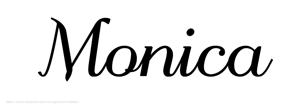 Felicitari cu numele tau - Imagine cu numele Monica - Scris de mână
