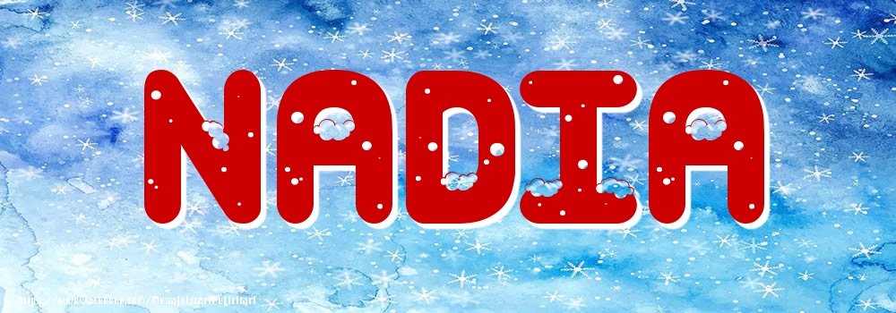 Felicitari cu numele tau - Poza cu numele Nadia - Iarna