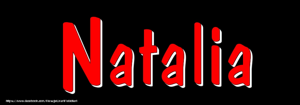 Felicitari cu numele tau - Imagine cu numele Natalia - Rosu pe fundal Negru