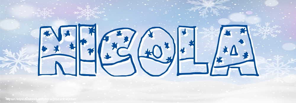 Felicitari cu numele tau - Imagine cu numele Nicola - Iarna