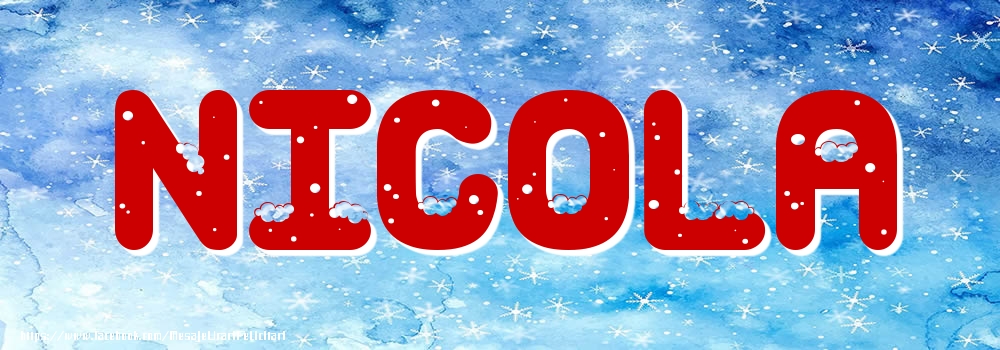 Felicitari cu numele tau - Poza cu numele Nicola - Iarna