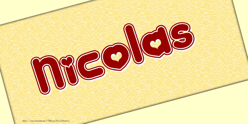 Felicitari cu numele tau - Poza cu numele Nicolas - Scris cu inimioare