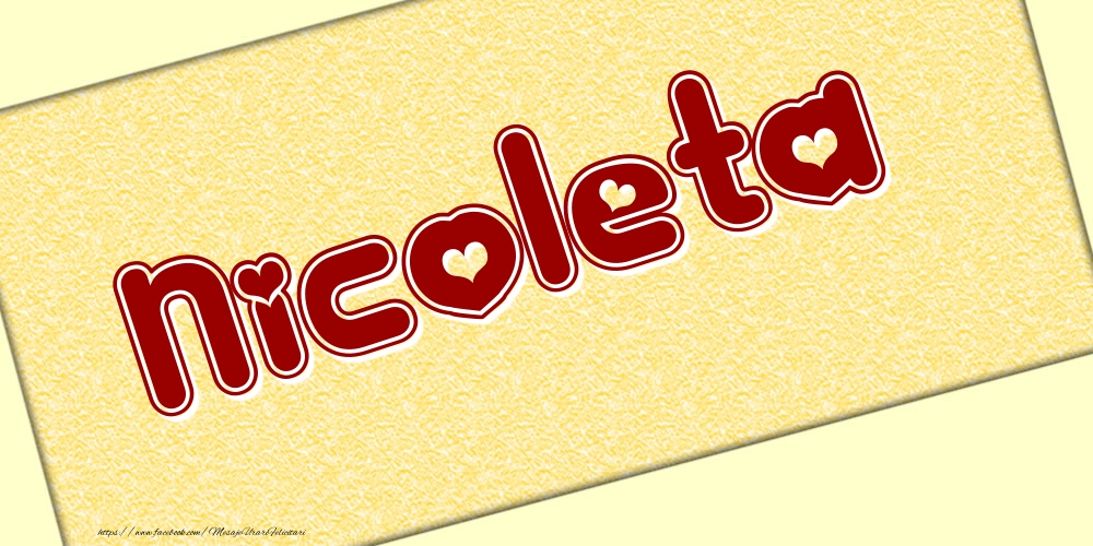 Felicitari cu numele tau - Poza cu numele Nicoleta - Scris cu inimioare