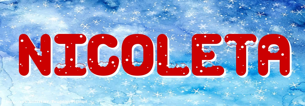 Felicitari cu numele tau - Poza cu numele Nicoleta - Iarna