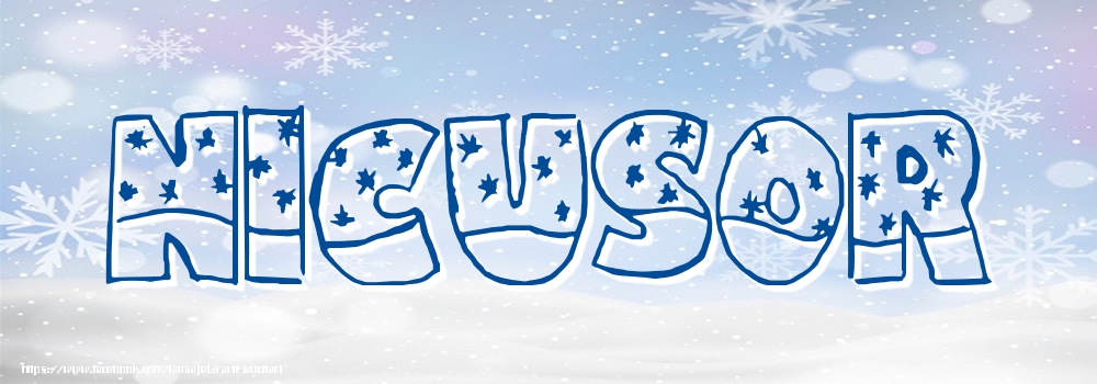 Felicitari cu numele tau - Imagine cu numele Nicusor - Iarna