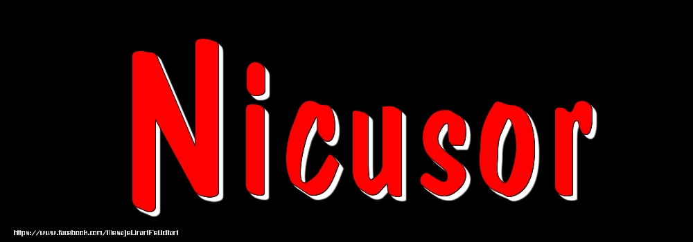 Felicitari cu numele tau - Imagine cu numele Nicusor - Rosu pe fundal Negru