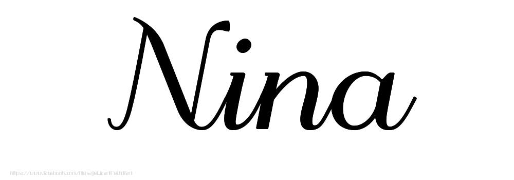 Felicitari cu numele tau - Imagine cu numele Nina - Scris de mână