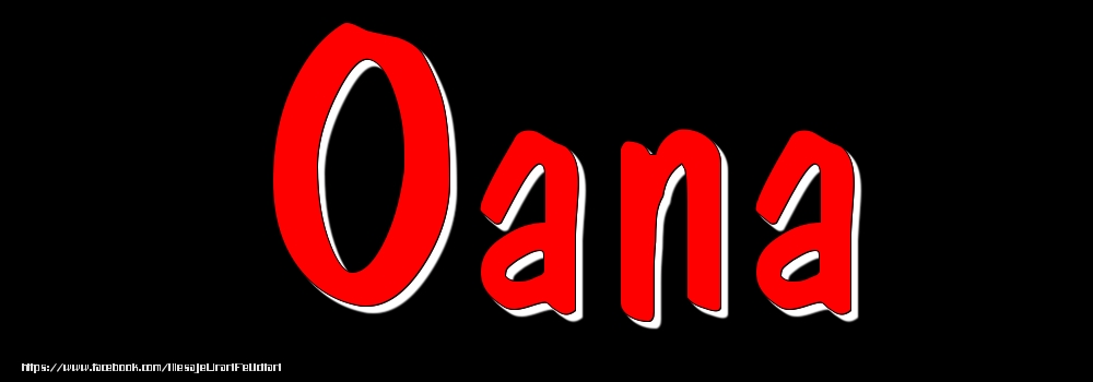 Felicitari cu numele tau - Imagine cu numele Oana - Rosu pe fundal Negru