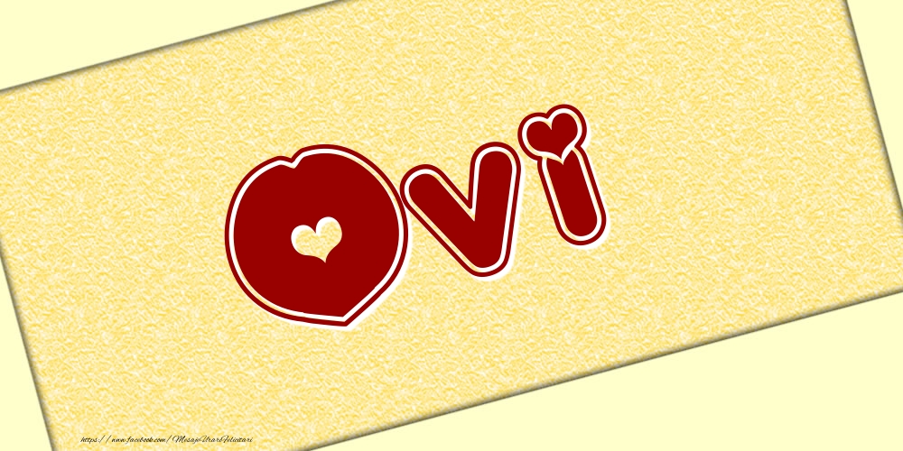 Felicitari cu numele tau - Poza cu numele Ovi - Scris cu inimioare