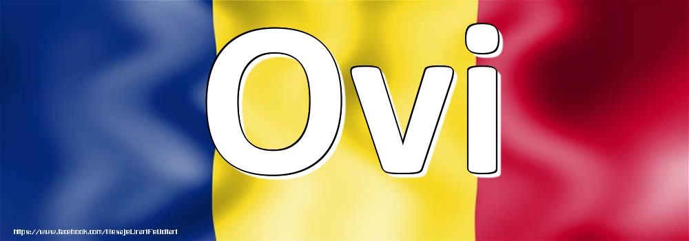 Felicitari cu numele tau - Numele Ovi pe steagul României