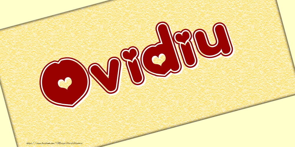 Felicitari cu numele tau - Poza cu numele Ovidiu - Scris cu inimioare