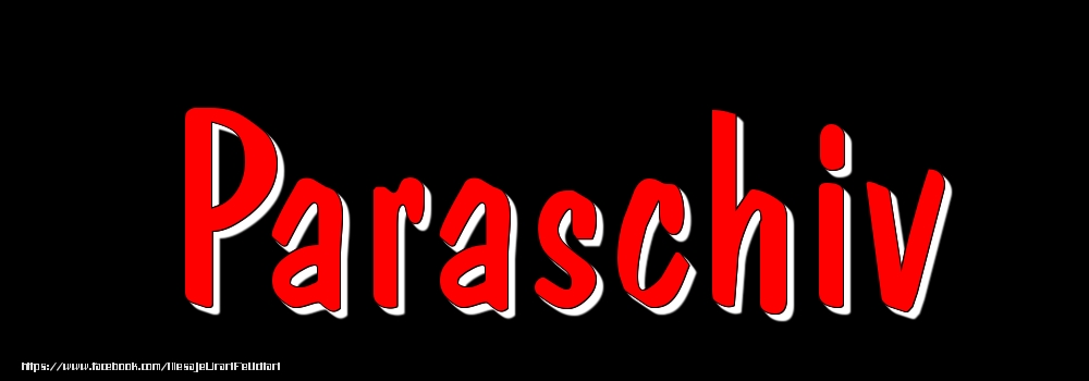 Felicitari cu numele tau - Imagine cu numele Paraschiv - Rosu pe fundal Negru