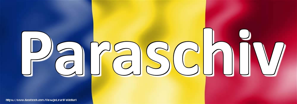 Felicitari cu numele tau - Numele Paraschiv pe steagul României