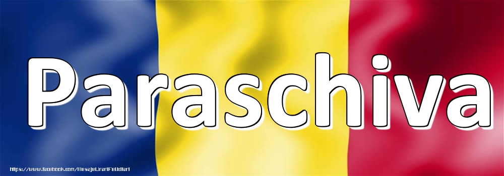 Felicitari cu numele tau - Numele Paraschiva pe steagul României