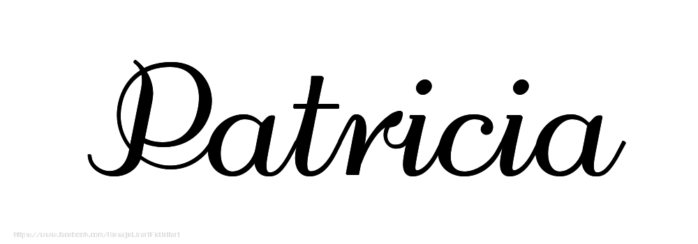 Felicitari cu numele tau - Imagine cu numele Patricia - Scris de mână