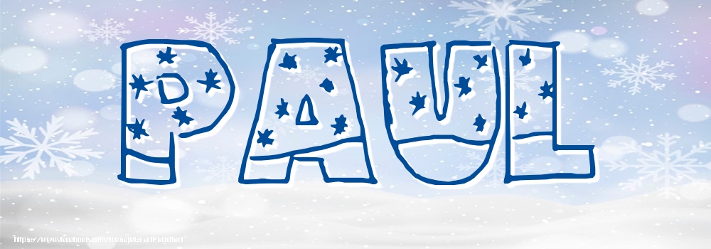 Felicitari cu numele tau - Imagine cu numele Paul - Iarna
