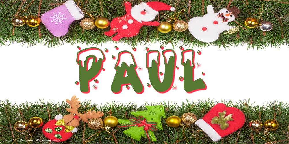 Felicitari cu numele tau - Poza cu numele Paul de Craciun