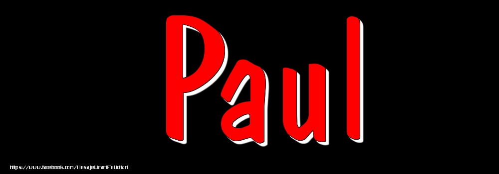 Felicitari cu numele tau - Imagine cu numele Paul - Rosu pe fundal Negru